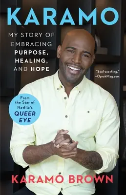 Karamo: La mia storia di abbracciare lo scopo, la guarigione e la speranza - Karamo: My Story of Embracing Purpose, Healing, and Hope