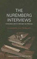Interviste di Norimberga - Conversazioni con imputati e testimoni - Nuremberg Interviews - Conversations with the Defendants and Witnesses