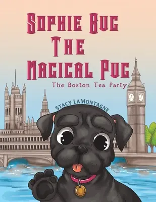 Sophie Bug, il carlino magico - Sophie Bug The Magical Pug