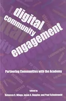 Coinvolgimento della comunità digitale: Partner delle comunità con l'accademia - Digital Community Engagement: Partnering Communities with the Academy