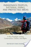 Popolazioni indigene, parchi nazionali e aree protette: Un nuovo paradigma che collega conservazione, cultura e diritti - Indigenous Peoples, National Parks, and Protected Areas: A New Paradigm Linking Conservation, Culture, and Rights