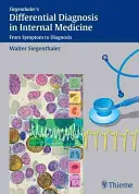 Diagnosi differenziale in medicina interna: Dal sintomo alla diagnosi - Differential Diagnosis in Internal Medicine: From Symptom to Diagnosis