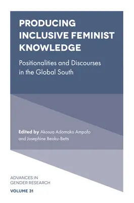 Produrre un sapere femminista inclusivo: Posizioni e discorsi nel Sud globale - Producing Inclusive Feminist Knowledge: Positionalities and Discourses in the Global South
