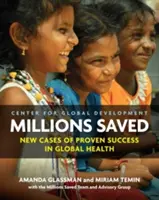 Milioni di persone salvate: Nuovi casi di successo comprovato nella salute globale - Millions Saved: New Cases of Proven Success in Global Health