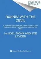 Correre con il diavolo: Un pass per il dietro le quinte dei tempi selvaggi, del rock rumoroso e della verità sporca e cattiva che si cela dietro la realizzazione dei Van Halen - Runnin' with the Devil: A Backstage Pass to the Wild Times, Loud Rock, and the Down and Dirty Truth Behind the Making of Van Halen