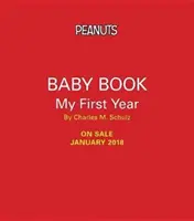 Libro per bambini dei Peanuts: Il mio primo anno - Peanuts Baby Book: My First Year