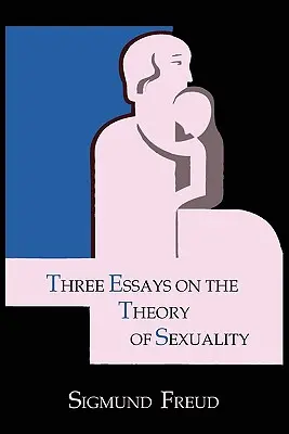 Tre saggi sulla teoria della sessualità - Three Essays on the Theory of Sexuality