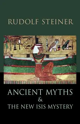 Miti antichi e il nuovo mistero di Iside: Seconda edizione riveduta - Ancient Myths and the New Isis Mystery: Revised 2nd Edition