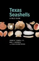Conchiglie del Texas: Una guida sul campo - Texas Seashells: A Field Guide