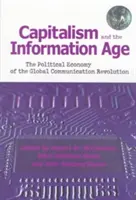 Capitalismo ed età dell'informazione: l'economia politica della rivoluzione globale della comunicazione - Capitalism and the Information Age: The Political Economy of the Global Communication Revolution