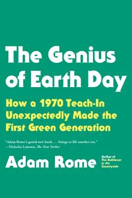 Il genio della Giornata della Terra: Come un insegnamento del 1970 ha inaspettatamente creato la prima generazione verde - The Genius of Earth Day: How a 1970 Teach-In Unexpectedly Made the First Green Generation
