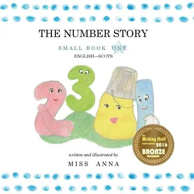 La storia dei numeri: Piccolo libro unico inglese-scozzese - The Number Story: Small Book One English-Scots