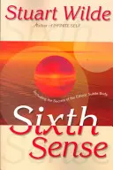 Il sesto senso: I segreti del corpo sottile eterico - Sixth Sense: Including the Secrets of the Etheric Subtle Body