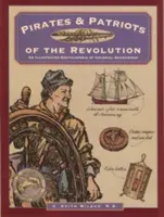 Pirati e patrioti della rivoluzione, prima edizione - Pirates & Patriots of the Revolution, First Edition