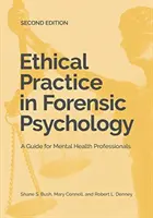 Pratica etica in psicologia forense: Una guida per i professionisti della salute mentale - Ethical Practice in Forensic Psychology: A Guide for Mental Health Professionals