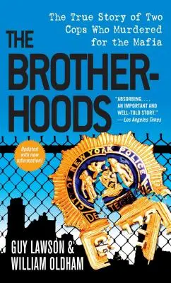 Le Confraternite: La vera storia di due poliziotti che uccisero per conto della mafia - The Brotherhoods: The True Story of Two Cops Who Murdered for the Mafia