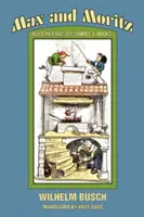 Max e Moritz e altri racconti di ragazzi cattivi - Max and Moritz and Other Bad Boy Tales