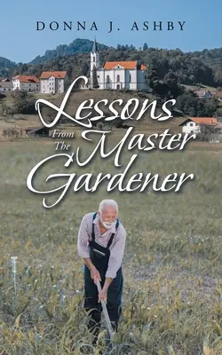 Lezioni del maestro giardiniere - Lessons from the Master Gardener