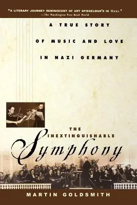 La sinfonia inestinguibile: Una storia vera di musica e amore nella Germania nazista - The Inextinguishable Symphony: A True Story of Music and Love in Nazi Germany