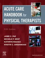 Manuale di cure acute per terapisti fisici - Acute Care Handbook for Physical Therapists