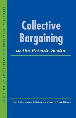 La contrattazione collettiva nel settore privato - Collective Bargaining in the Private Sector