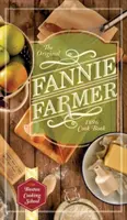 Il libro di cucina originale di Fannie Farmer del 1896: La scuola di cucina di Boston - The Original Fannie Farmer 1896 Cookbook: The Boston Cooking School