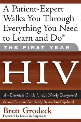 Il primo anno: HIV: Guida essenziale per i neodiagnosticati - The First Year: HIV: An Essential Guide for the Newly Diagnosed