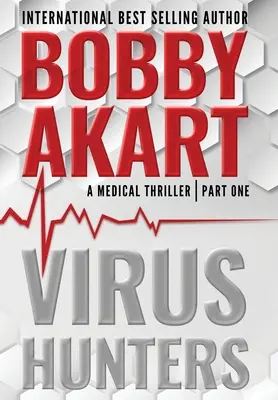 Cacciatori di virus 1: un thriller medico - Virus Hunters 1: A Medical Thriller