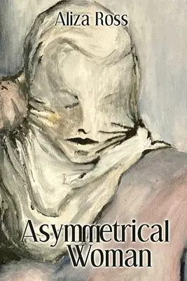 Donna asimmetrica - Asymmetrical Woman