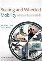 Seduta e mobilità su ruote: Una guida alle risorse cliniche - Seating and Wheeled Mobility: A Clinical Resource Guide
