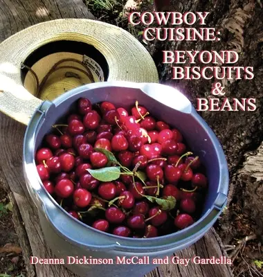 La cucina dei cowboy: Oltre i biscotti e i fagioli - Cowboy Cuisine: Beyond Biscuits & Beans