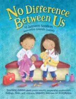 Nessuna differenza tra noi: Insegnare ai bambini l'uguaglianza di genere, il rispetto, la scelta, l'autostima, l'empatia, la tolleranza e l'accettazione. - No Difference Between Us: Teach children gender equality, respect, choice, self-esteem, empathy, tolerance, and acceptance