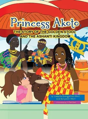 Principessa Akoto: La storia dello sgabello d'oro e del regno Ashanti - Princess Akoto: The Story of the Golden Stool and the Ashanti Kingdom