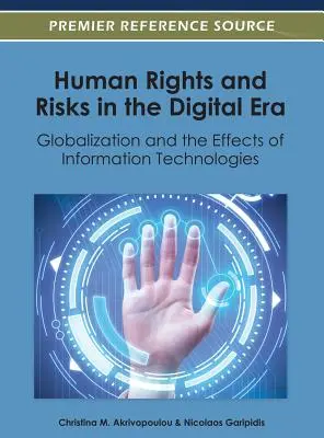 Diritti umani e rischi nell'era digitale: La globalizzazione e gli effetti delle tecnologie dell'informazione - Human Rights and Risks in the Digital Era: Globalization and the Effects of Information Technologies