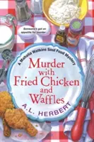 Omicidio con pollo fritto e waffle - Murder with Fried Chicken and Waffles