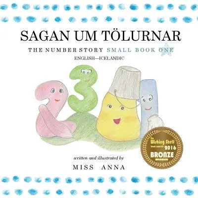 La storia dei numeri 1 SAGAN UM TLURNAR: Piccolo Libro Primo Inglese-Islandese - The Number Story 1 SAGAN UM TLURNAR: Small Book One English-Icelandic