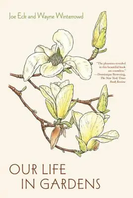 La nostra vita nei giardini - Our Life in Gardens