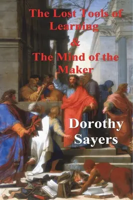 Gli strumenti perduti dell'apprendimento e la mente del creatore - The Lost Tools of Learning and the Mind of the Maker