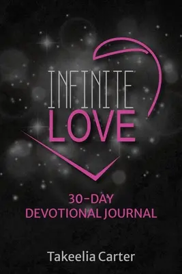 Amore infinito: Diario devozionale di 30 giorni - Infinite Love: 30-Day Devotional Journal
