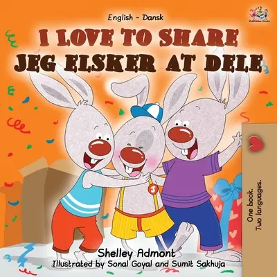 Amo condividere Jeg elsker at dele: Libro bilingue inglese-danese - I Love to Share Jeg elsker at dele: English Danish Bilingual Book