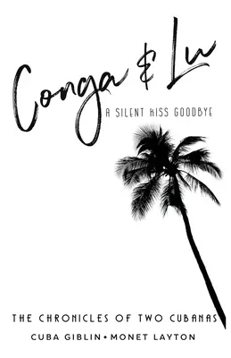 Conga e Lu: le cronache di due cubani - Conga & Lu: The Chronicles of Two Cubanas
