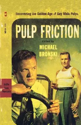 Pulp Friction: Alla scoperta dell'età d'oro dei pulp maschili gay - Pulp Friction: Uncovering the Golden Age of Gay Male Pulps