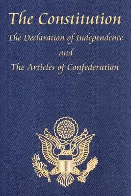 La Costituzione degli Stati Uniti d'America, con la Carta dei Diritti e tutti gli Emendamenti; la Dichiarazione d'Indipendenza e gli Articoli. - The Constitution of the United States of America, with the Bill of Rights and All of the Amendments; The Declaration of Independence; And the Articles