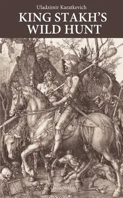 La caccia selvaggia di Re Stakh - King Stakh's Wild Hunt