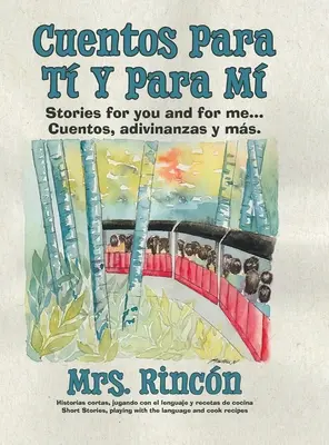Cuentos para t y para m: Storie per te e per me...Cuentos, adivinanzas y ms. - Cuentos para t y para m: Stories for you and for me...Cuentos, adivinanzas y ms.