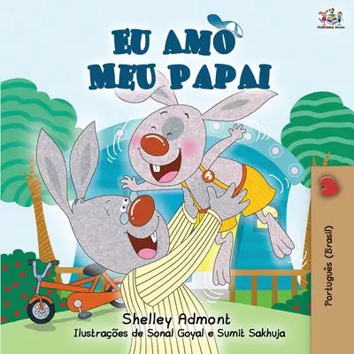 Amo mio padre - Edizione in portoghese (brasiliano) - I Love My Dad - Portuguese (Brazilian) edition