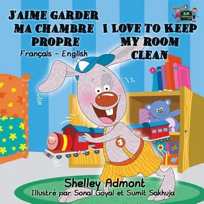 J'aime garder ma chambre propre Amo tenere la mia stanza pulita: Edizione bilingue francese inglese - J'aime garder ma chambre propre I Love to Keep My Room Clean: French English Bilingual Edition