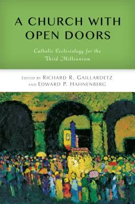 Chiesa dalle porte aperte: Ecclesiologia cattolica per il terzo millennio - Church with Open Doors: Catholic Ecclesiology for the Third Millennium