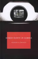 I diritti umani nella telecamera - Human Rights In Camera