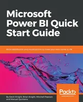 Guida rapida a Microsoft Power BI: Creare dashboard e visualizzazioni per dare vita ai vostri dati - Microsoft Power BI Quick Start Guide: Build dashboards and visualizations to make your data come to life